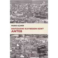 Hafızasını Kaybeden Kent Anteb