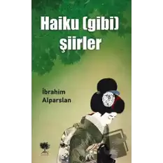 Haiku (Gibi) Şiirler