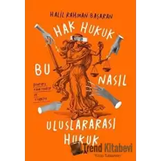 Hak Hukuk Bu Nasıl Uluslararası Hukuk