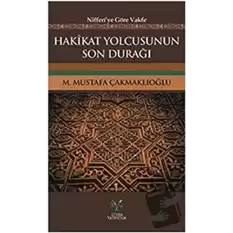 Hakikat Yolcusunun Son Durağı