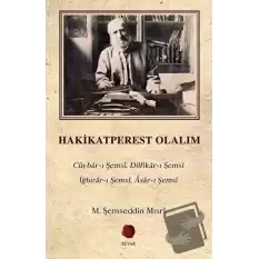 Hakikatperest Olalım