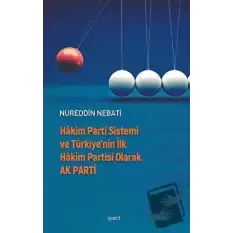 Hakim Parti Sistemi ve Türkiye’nin İlk Hakim Partisi olarak Ak Parti