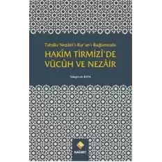 Hakîm Tirmizîde Vücûh Ve Nezâir; Tahsîlu Nezâiril-Kuranı Bağlamında