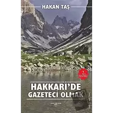 Hakkaride Gazeteci Olmak