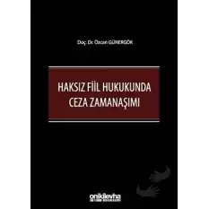 Haksız Fiil Hukukunda Ceza Zamanaşımı (Ciltli)