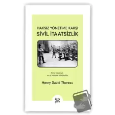 Haksız Yönetime Karşı Sivil İtaatsizlik