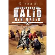 Halid Bin Velid: Kumandan 10