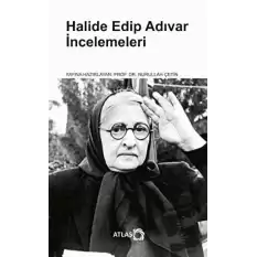 Halide Edip Adıvar İncelemeleri