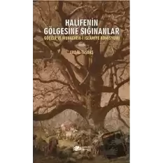 Halifenin Gölgesine Sığınanlar