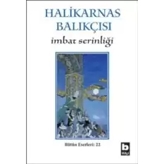 Halikarnas Balıkçısı - İmbat Serinliği Bütün Eserleri 22