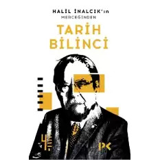 Halil İnalcık’ın Merceğinden Tarih Bilinci