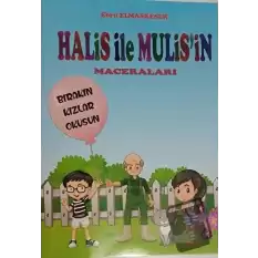 Halis ile Muhlisin Maceraları - Bırakın Kızlar Okusun