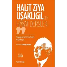 Halit Ziya Uşaklıgil’den Hayat Dersleri