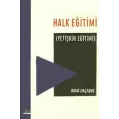 Halk Eğitimi  (Yetişkin Eğitimi)