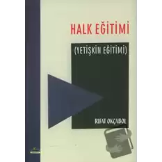 Halk Eğitimi  (Yetişkin Eğitimi)