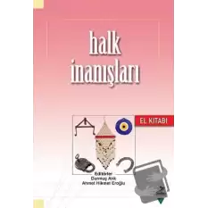 Halk İnanışları El Kitabı