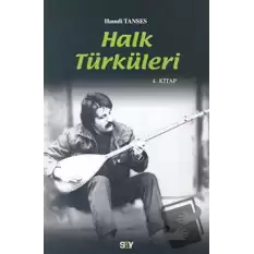 Halk Türküleri 4. Kitap Güfte ve Besteleriyle