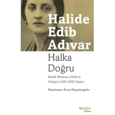 Halka Doğru - Büyük Mecmua (1919) ve Yedigün (1936 -1939) Yazıları