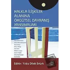 Halkla İlişkiler Alanına Örgütsel Davranış Yansımaları