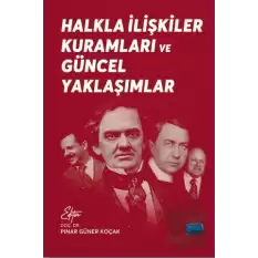 Halkla İlişkiler Kuramları ve Güncel Yaklaşımlar