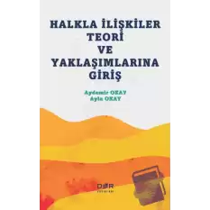 Halkla İlişkiler Teori ve Yaklaşımlarına Giriş