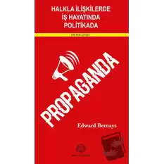 Halkla İlişkilerde, İş Hayatında ve Politikada Propaganda