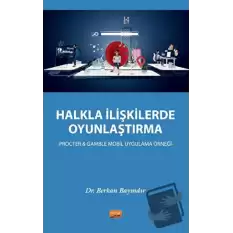 Halkla İlişkilerde Oyunlaştırma - Procter & Gamble Mobil Uygulama Örneği