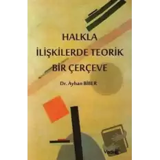 Halkla İlişkilerde Teorik Bir Çerçeve