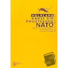 Halklara Karşı Bir Örgütlenme NATO