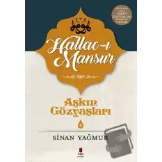 Hallac-ı Mansur - Aşkın Gözyaşları 4