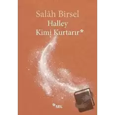 Halley Kimi Kurtarır