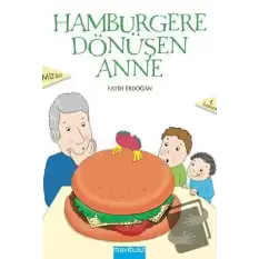 Hamburgere Dönüşen Anne