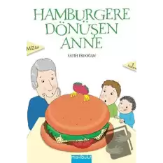 Hamburgere Dönüşen Anne