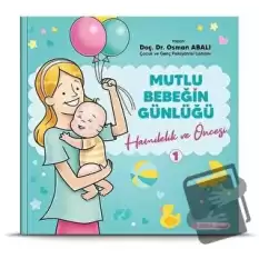 Hamilelik ve Öncesi - Mutlu Bebeğin Günlüğü 1