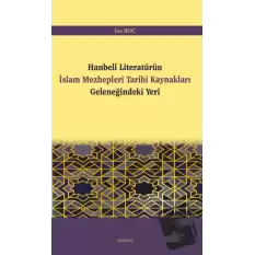 Hanbeli Literatürün İslam Mezhepleri Tarihi Kaynakları Geleneğindeki Yeri