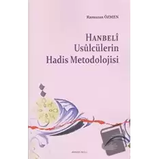 Hanbeli Usulcülerin Hadis Metodolojisi