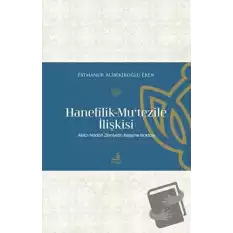 Hanefilik-Mu‘tezile İlişkisi