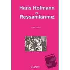 Hans Hofmann ve Ressamlarımız