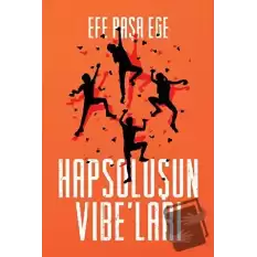 Hapsoluşun Vibe’ları