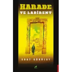 Harabe ve Labirent