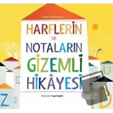 Harflerin ve Notaların Gizemli Hikayesi (Ciltli)