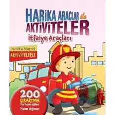 Harika Araçlar ile Aktiviteler - İtfaiye Araçları