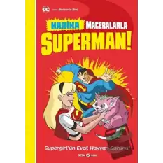 Harika Maceralarla Superman - Supergirlün Evcil Hayvan Sorunu