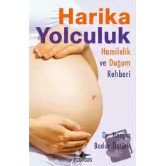 Harika Yolculuk: Hamilelik ve Doğum Rehberi