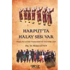 Harput’ta Halay Sesi Var