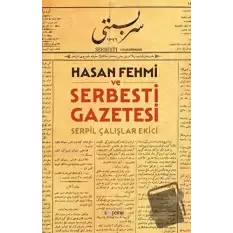 Hasan Fehmi ve Serbesti Gazetesi