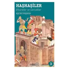 Haşhaşiler - Efsaneler ve Gerçekler