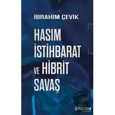 Hasım İstihbarat ve Hibrit Savaş