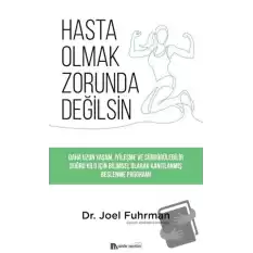 Hasta Olmak Zorunda Değilsin