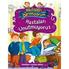 Hastaları Unutmuyoruz - Hadisleri Öğreniyorum